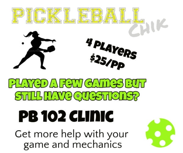 Pickleball 102 Clinic---Beyond Beginners